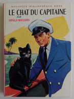 Ursula WILLIAMS - Le Chat Du Capitaine Hachette 1962 Nouvelle Bibliothèque Rose N°70 Ill François Batet - Biblioteca Rosa