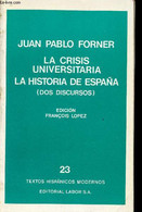 La Crisis Universitaria. La Historia De España (dos Discursos) (Collection "Textos Hispanicos Modernos", N°23) - Pablo F - Ontwikkeling