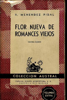 Flor Nueva De Romances Viejos (Collection "Austral", N°100). 9e Edicion - Menendez Pidal R. - 1952 - Ontwikkeling