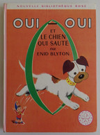 Enid BLYTON - Oui-Oui Et Le Chien Qui Saute Hachette 1968 Nouvelle Bibliothèque Rose N°278 Ill Jeanne Hives - Bibliothèque Rose