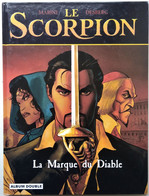 BD - LE SCORPION - La Marque Du Diable. Le Secret Du Pape - Album Double - N° 1 Et 2 - - Scorpion, Le