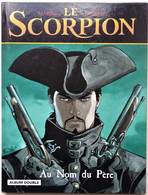 BD - LE SCORPION - Au Nom Du Père. L'ombre De L'ange - Album Double - N° 7 Et 8 - - Scorpion, Le