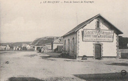 LE BECQUET - Poste De Secours De Naufragés - Other & Unclassified