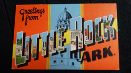 CPA GREETINGS FROM LITTLE ROCK ARKANSA    LETTRES  ED NATURAL COLOR POST CARD  USA - Little Rock