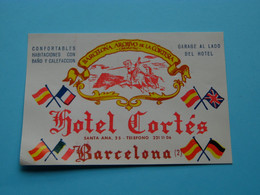 Hotel " Cortés " BARCELONA 2 - Santa Ana 25 ( Zie / Voir Photo ) +/- 11,5 X 8 Cm. ! - Visitenkarten