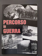 Lib466 Percorso Di Guerra Luigi Amadori Libro Livre Book War Documenti Poesie - Oorlog 1939-45