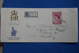 Y14 SOUTH   RHODESIA BELLE LETTRE  RECOM.  1953  FDC COURONEMENT    SALISBURY   + AFFRAN. PLAISANT - Southern Rhodesia (...-1964)