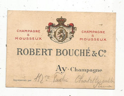 Carte Visite , Publicité , CHAMPAGNE ROBERT BOUCHE & C°. , AY ,Champagne , Au Verso Prix-courant , 2 Scans - Cartes De Visite