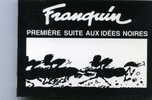 FRANQUIN. PREMIÈRE SUITE AUX IDEES NOIRES. EO. 1989 ED. KUNST DER COMICS / MAGIC STRIP / LOEMPIA - Franquin