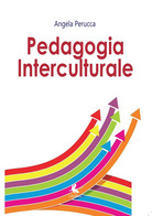 Pedagogia Interculturale, Angela Perucca,  2017,  Libellula Edizioni - Jugend