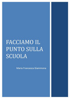 Facciamo Il Punto Sulla Scuola,  Di Maria Francesca Giammona,  2017,  Youcanprin - Jugend