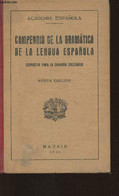 Compendio De La Gramatica De La Lengua Espanola- Dispuesto Para La Segunda Ensenanza - Academia Espanola - 1931 - Culture