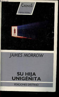 Su Hija Unigénita (Collection "Cronos", N°16) - Morrow James - 1991 - Culture