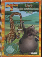 Madagascar 2 : Livro De Actividades Total. Inclui 2 Puzzles, Paginas Lavaveis, Autocolantes, Uma Cena Para Criar, 20 Pag - Culture