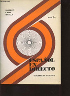 Español En Directo. Cuaderno De Ejercicios. Nivel 2A + Nivel 2B - Cabre M. T., Matilla J. A., Sanchez Aquilino - 1976 - Culture