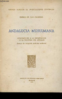 Andalucia Musulmana. Aportaciones A La Delimitacion De La Frontera Del Andalus. Ensayo De Etnografia Andaluza Medieval - - Culture