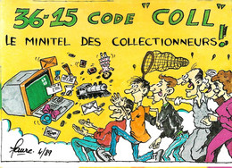 36.15 Code Coll Le Minitel Des Collectionneurs - Bourses & Salons De Collections