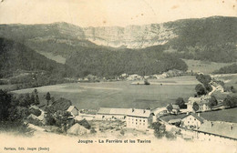 Jougne * 1907 * La Ferrière Et Les Tavins - Autres & Non Classés