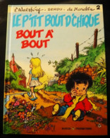 Li P'tit Bout D'chique Bout à Bout EO 1992  Etat Neuf - BD & Mangas (autres Langues)