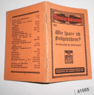 Wie Spare Ich Postgebühren? Unentbehrlich Für Jedermann! (Miniatur-Bibliothek 522) - Unclassified