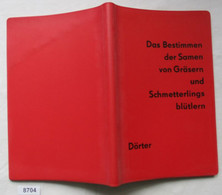 Das Bestimmen Der Samen Von Gräsern Und Schmetterlingsblütlern - Non Classés