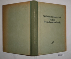 Wilhelm Liebknechts Volksfremdwörterbuch - Zonder Classificatie