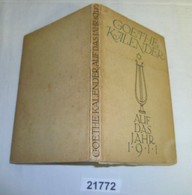 Goethe - Kalender Begründet Von Otto Julius Bierbaum - Auf Das Jahr 1911 - Calendars