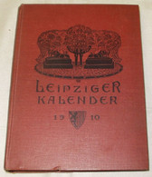 Leipziger Kalender Illustriertes Jahrbuch Und Chronik 1910 - Calendriers