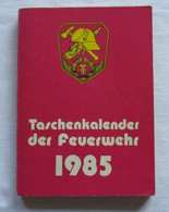 Taschenkalender Der Feuerwehr 1985 - Calendriers