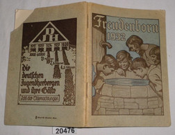 Freudenborn 1933 - Ein Jahrbüchlein Für Unsere Jugend Zur Pflege Der Heimatliebe Und Des Naturgenusses Bei Frohem Wander - Kalenders