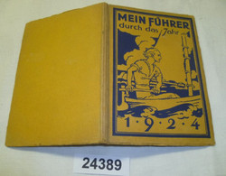Mein Führer Durch Das Jahr 1924 - Ein Jahrbuch Für Für Die Gewerblich Und Kaufmännisch Tätige Jugend Deutschlands, Ausga - Calendriers