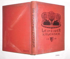 Leipziger Kalender Illustriertes Jahrbuch Und Chronik 1910 - Kalenders