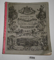 Königl. Sächs. Concessionirter Neuer Reichenbacher Geschichts- Und Anekdoten-Kalender 1862 - Calendari