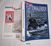 Köhlers Flottenkalender - Internationales Jahrbuch Der Seefahrt '99 - Kalenders