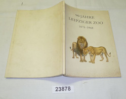 90 Jahre Leipziger Zoo 1878-1968 - Ausblick Und Rückblick - Animals