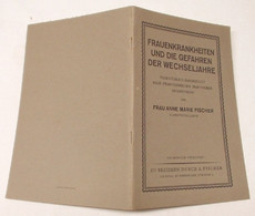 Frauenkrankheiten Und Die Gefahren Der Wechseljahre, Volkstümlich Dargestellt Nach Zwanzigjährigen Praktischen Erfahrung - Salute & Medicina