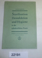 Sterilisation Desinfektion Und Hygiene In Der Zahnärztlichen Praxis - Gezondheid & Medicijnen