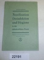 Sterilisation Desinfektion Und Hygiene In Der Zahnärztlichen Praxis - Medizin & Gesundheit