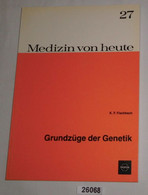 Grundzüge Der Genetik - Medizin Von Heute 27 - Medizin & Gesundheit