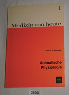 Animalische Physiologie - Medizin Von Heute 1 - Gezondheid & Medicijnen