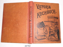 Viktoria-Kochbuch - Bürgerliches Kochbuch - Comidas & Bebidas