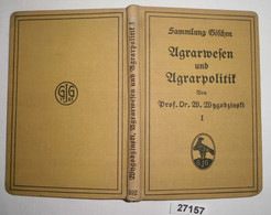 Agrarwesen Und Agrarpolitik 1.Boden Und Unternehmung (Sammlung Göschen 592) - Nature