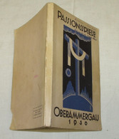 Das Passions-Spiel In Oberammergau 1930 - Ein Geistliches Festspiel In Drei Abteilungen Mit 24 Lebenden Bildern - Sonstige & Ohne Zuordnung