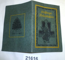 Kirchberger Mettenbüchlein Enthaltend Die Gesänge Bei Der Feier Der Christmetten In Kirchberg Am Morgen Des Heil. Christ - Andere & Zonder Classificatie