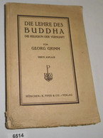 Die Lehre Des Buddha Die Religion Der Vernunft - Otros & Sin Clasificación