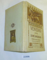 Venedig Und Seine Umgebung Praktischer Führer Für Den Fremden - Sonstige & Ohne Zuordnung