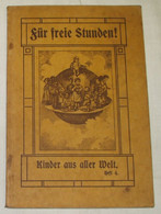 Für Freie Stunden! Heft 4 Kinder Aus Aller Welt - Autres & Non Classés