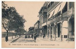 CPA - EGYPTE - PORT-SAÏD - Quai François Joseph - (Agence Eastern Telegraph) - Port-Saïd