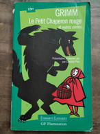 Grimm: Le Petit Chaperon Rouge Et Autres Contes/ GF Flammarion, 1999 - Sonstige