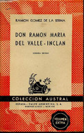 Don Ramon Maria Del Valle-Inclan (Collection "Austral", N°427) - Gomez De La Serna Ramon - 1948 - Ontwikkeling